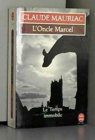 Beispielbild fr Le Temps immobile, tome 10 : L'oncle Marcel zum Verkauf von Ammareal