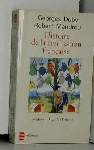 9782253063551: Histoire de la civilisation franaise : Moyen age, 16e sicle