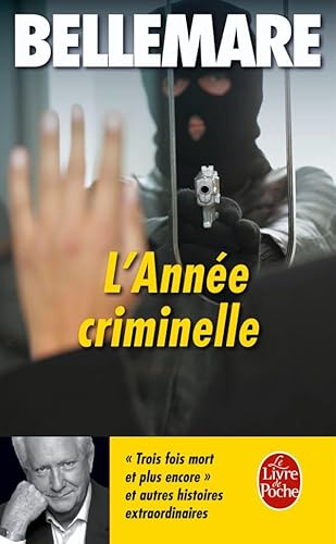 Beispielbild fr L'anne criminelle Tome II : histoires extraordinaires et vraies zum Verkauf von LeLivreVert