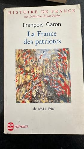 Beispielbild fr Histoire de France - La France des Patriotes zum Verkauf von Ammareal