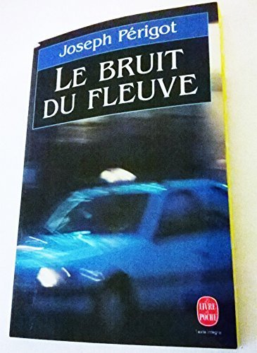 Beispielbild fr Le bruit du fleuve zum Verkauf von Ammareal