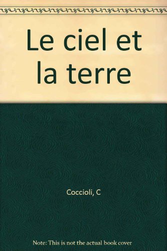 Stock image for Le ciel et la terre for sale by WorldofBooks