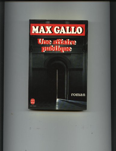 Une affaire publique (9782253064350) by Gallo, Max