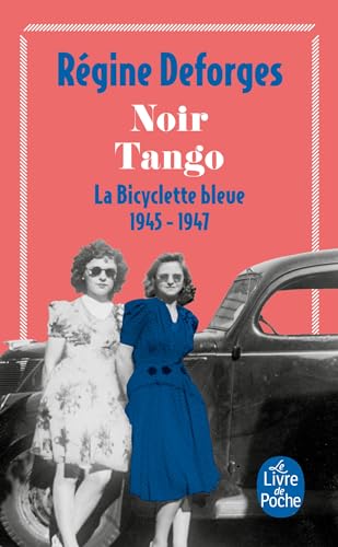 Stock image for La bicyclette bleue 4 Noir Tango: La Bicyclette bleue 1945- 1947 (Ldp Litterature) for sale by WorldofBooks