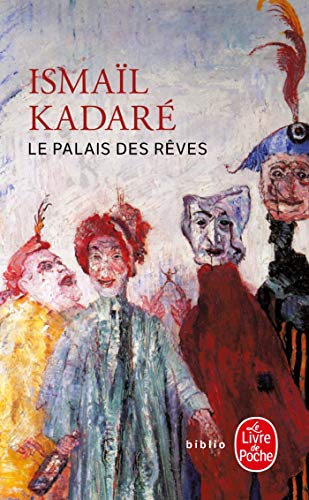 Le Palais Des Reves (French Edition) (9782253064749) by Kadare