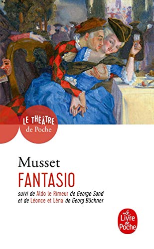 Beispielbild fr Fantasio: Comedie en deux actes + Aldo le Rimeur et autres textes connexes / Leonce et Lena zum Verkauf von THE OLD LIBRARY SHOP