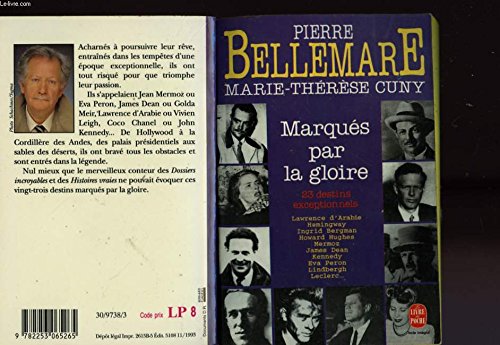 Marqués par la gloire. 23 destins exceptionnels - Bellemare, Pierre