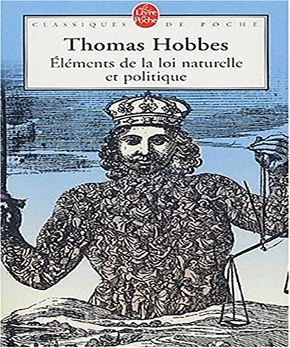 Beispielbild fr Elements de La Loi Naturelle Et Politique (Ldp Class.Philo) (French Edition) zum Verkauf von dsmbooks