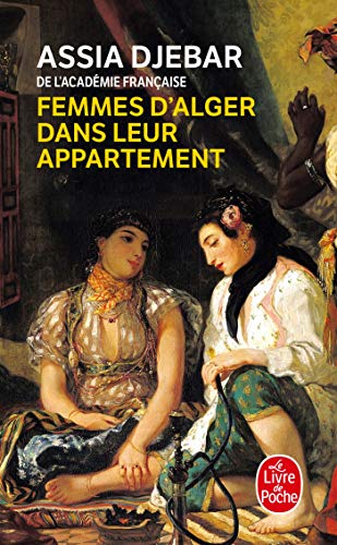 9782253068211: Femmes d'Alger Dans Leur Appartement (Livre de poche) (French Edition)