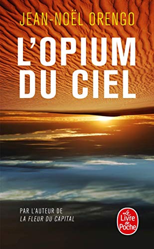 Beispielbild fr L'Opium du ciel Orengo, Jean-Nol zum Verkauf von BIBLIO-NET