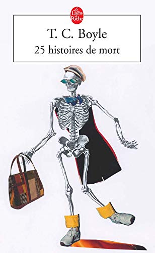 Vingt Cinq Histoires de Mort (Ldp Litterature) (French Edition) (9782253072928) by T. Coraghessan Boyle