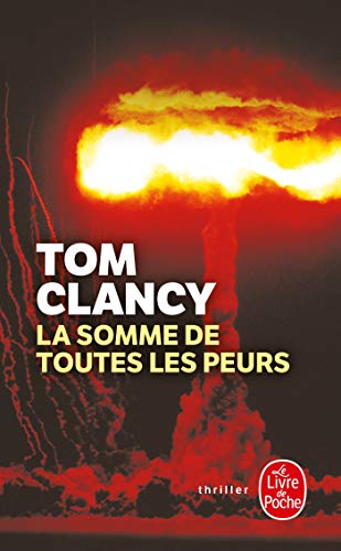 Imagen de archivo de La Somme De Toutes Les Peurs / the Sum of All Fears (Ldp Thrillers) (French Edition) a la venta por ThriftBooks-Atlanta