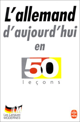Beispielbild fr L' Allemand d' ajourd' hui en 50 lecons. Nouvelle Orthographe zum Verkauf von medimops