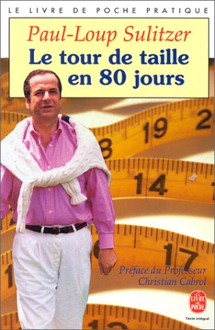 Beispielbild fr Le Tour de taille en 80 jours zum Verkauf von Ammareal
