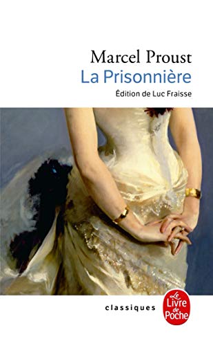 Imagen de archivo de La prisonniere (A la recherche du temps perdu 5) (Ldp Classiques) a la venta por WorldofBooks