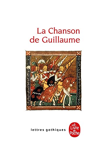 La Chanson de Guillaume D Orange (Ldp Let.Gothiq.) (French Edition) (9782253082514) by Collective