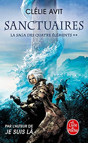 9782253083030: Sanctuaires (La Saga des quatre lments, Tome 2) (Imaginaire)