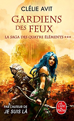 Beispielbild fr Gardien des feux (La Saga des quatre lments, Tome 3) zum Verkauf von medimops