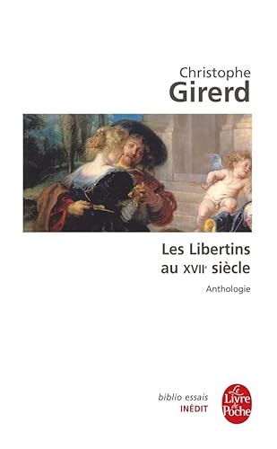 9782253083948: Les Libertins du 17e sicle: Anthologie- Indit