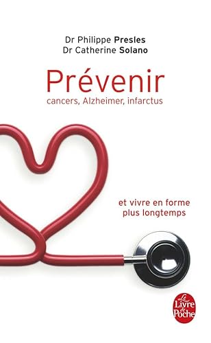 Stock image for Prvenir : Cancers, Alzheimer, infarctus et vivre en forme plus longtemps for sale by Ammareal