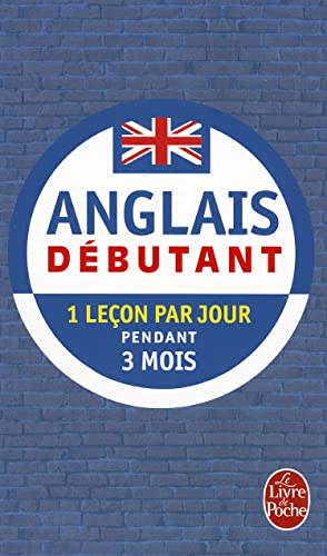 Beispielbild fr Anglais Dbutant : 1 Leon Par Jour Pendant 3 Mois zum Verkauf von RECYCLIVRE