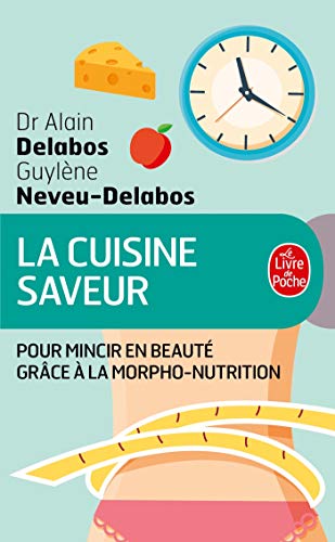 Beispielbild fr La cuisine saveur : Pour mincir en beaut grce  la morpho-nutrition zum Verkauf von Ammareal