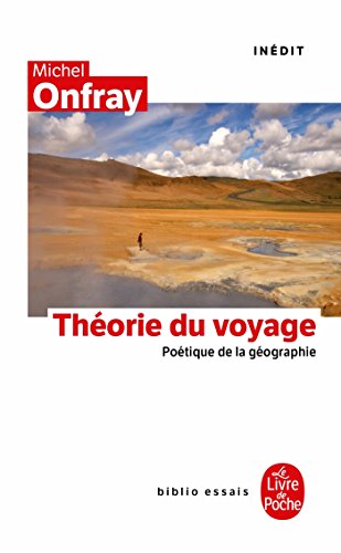 Beispielbild fr Thorie du voyage : Potique de la gographie zum Verkauf von medimops