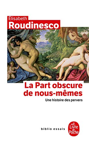 Beispielbild fr La Part obscure de nous-mmes : Une histoire de pervers zum Verkauf von medimops