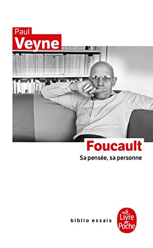 9782253084723: Foucault, sa pense, sa personne: SA Pensee, SA Personne (Biblio Essais)