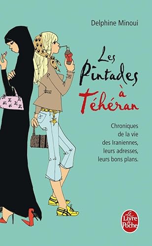 Beispielbild fr Les pintades  Thran : Chroniques de la vie des Iraniennes, leurs adresses, leurs bons plans zum Verkauf von Ammareal