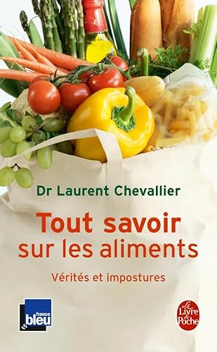 9782253084952: Tout Savoir Sur Les Aliments (Le Livre de Poche)