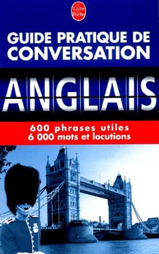 Stock image for Guide pratique de conversation anglais : 600 phrases utiles, 6 000 mots et locutions for sale by Ammareal