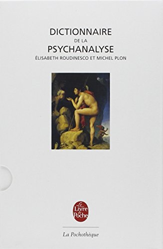 Dictionnaire de la psychanalyse (La Pochothèque) - Roudinesco, Elisabeth; Plon, Michel
