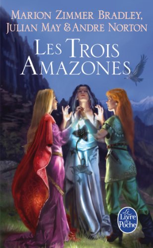 9782253089841: Les Trois Amazones (Le Livre de Poche)