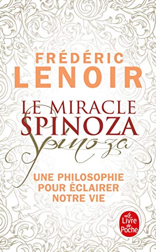 Stock image for Le miracle Spinoza: Une philosophie pour �clairer notre vie (Documents) (French Edition) for sale by St Vincent de Paul of Lane County