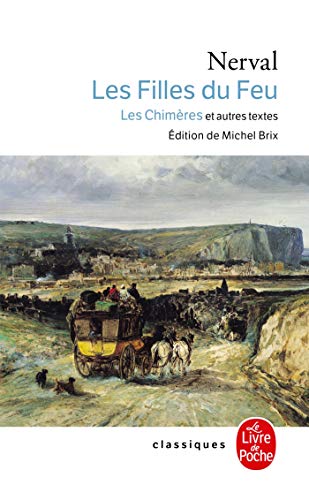 Beispielbild fr Les Filles Du Feu Chimeres Et Autres Textes (Ldp Classiques) zum Verkauf von WorldofBooks