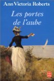 Stock image for Les Portes de l'aube for sale by Better World Books Ltd