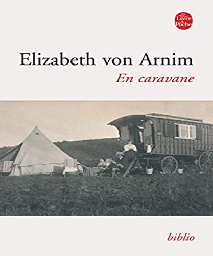 En caravane (9782253099420) by Arnim, Elizabeth Von