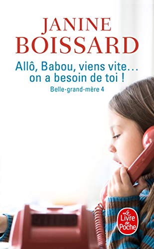 9782253099451: All, Babou ... Viens vite ! On a besoin de toi (Belle Grand-Mre, Tome 4) (Littrature)