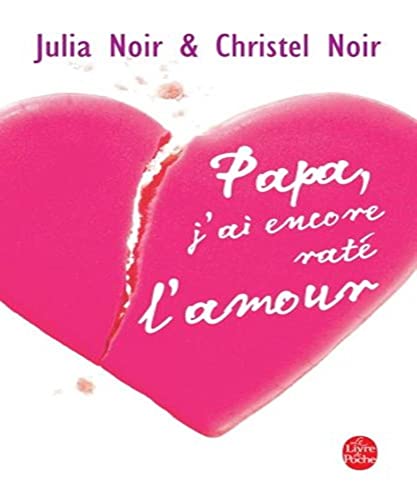 9782253099482: Papa, J'AI Encore Rate L'Amour