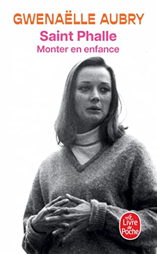 Beispielbild fr Saint Phalle: Monter en enfance zum Verkauf von medimops