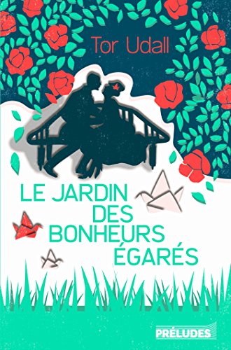 9782253107965: Le Jardin des bonheurs gars (Prludes Littrature)