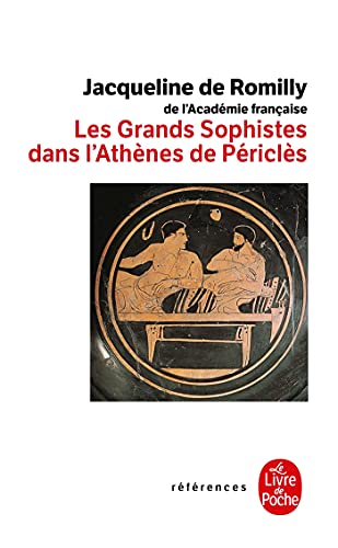 Beispielbild fr Les Grands Sophistes Dans Athenes de Pericles (Ldp References) (French Edition) zum Verkauf von Wonder Book