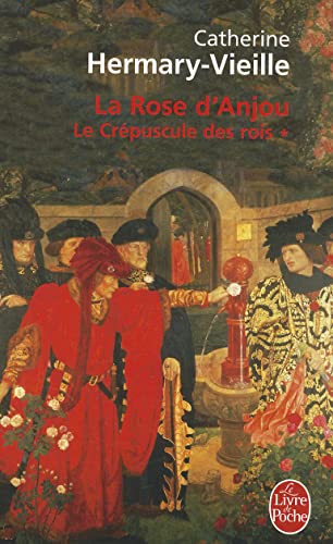 Stock image for Le Crepuscule des Rois T01 - la Rose d Anjou for sale by Better World Books