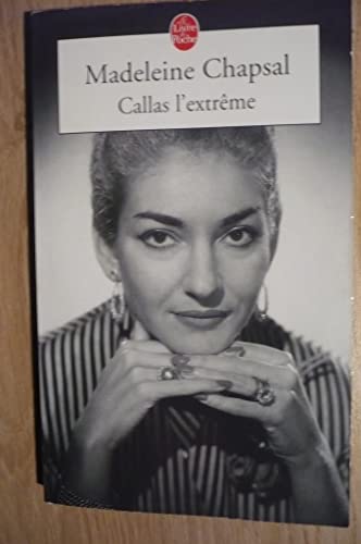 9782253109617: Callas L'extreme (Ldp Litterature) (French Edition)