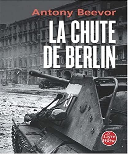 La Chute de Berlin (French Edition) (9782253109648) by Beevor