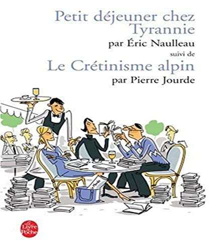 9782253109693: Petit djeuner chez Tyrannie suivi de Le crtinisme alpin