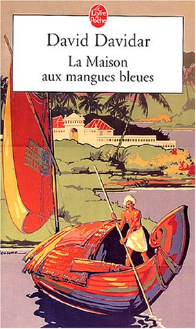 Imagen de archivo de La Maison aux mangues bleues Davidar, David a la venta por LIVREAUTRESORSAS