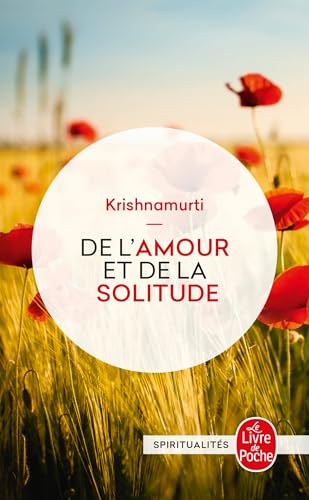 De L'amour Et De La Solitude (French Edition) (9782253109877) by Krishnamurti