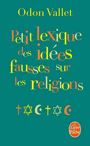 Beispielbild fr Petit lexique des ides fausses sur la religion zum Verkauf von Ammareal